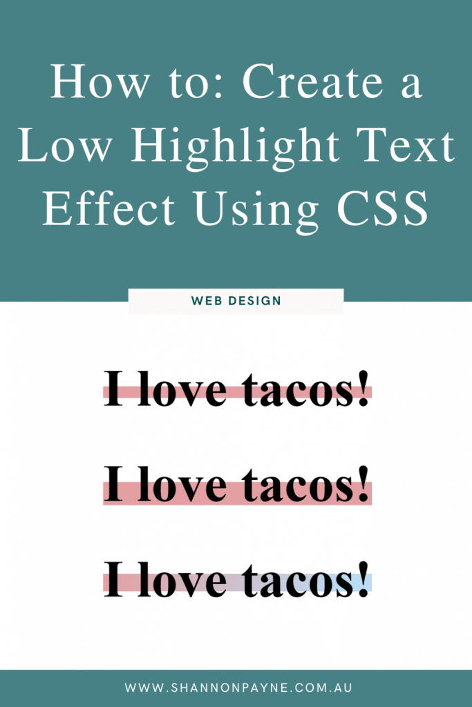 How to: Create Low Highlight Text Effect Using CSS | Shannon Payne | WordPress Web Design | Canberra, Australia